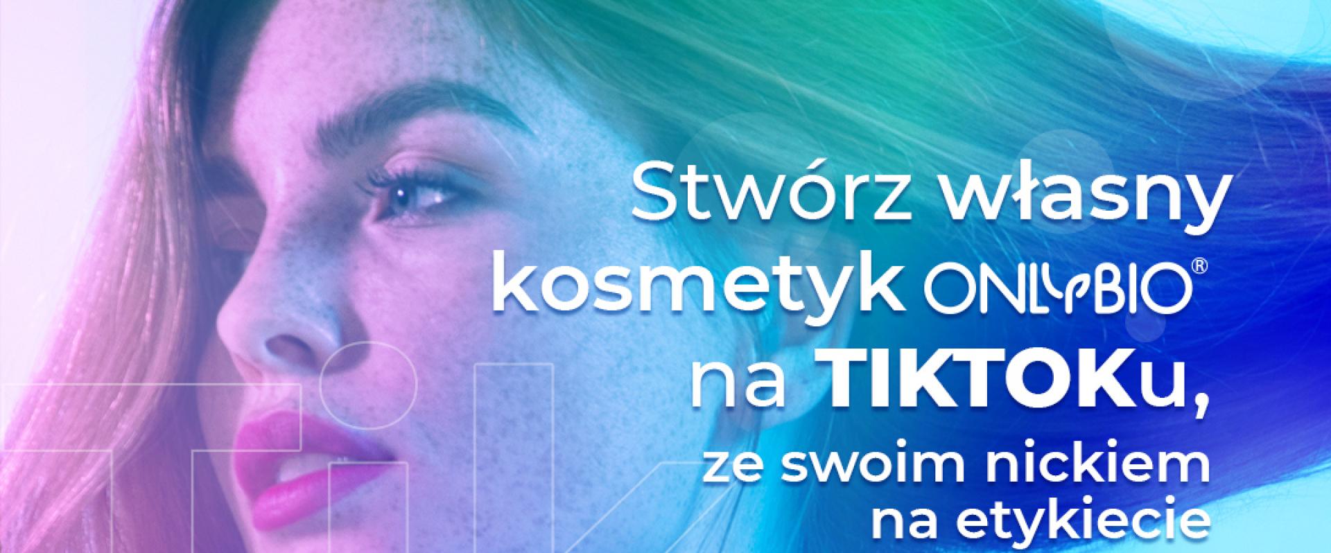 Tiktokerzy stworzą nowe kosmetyki OnlyBio